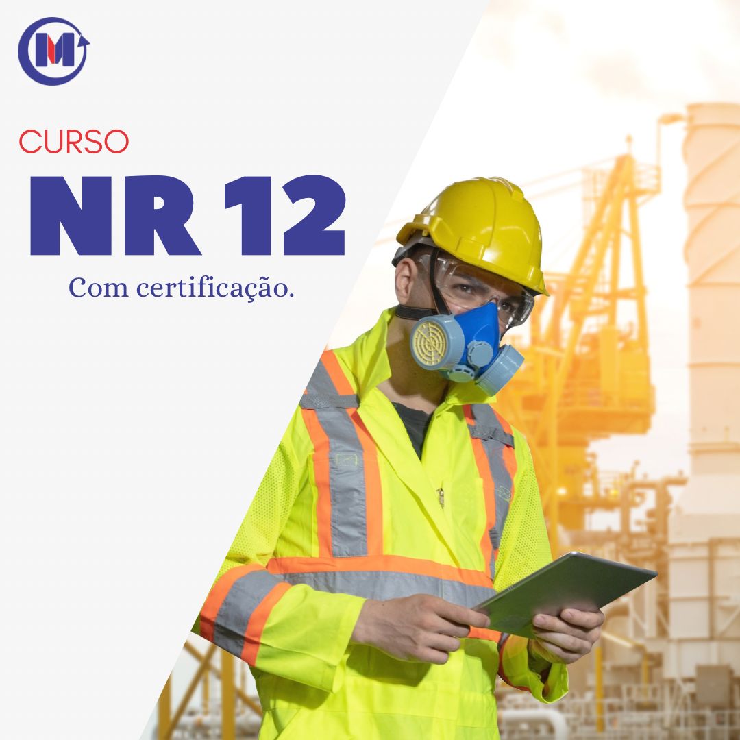 NR 12 – SEGURANÇA NO TRABALHO EM MÁQUINAS E EQUIPAMENTOS