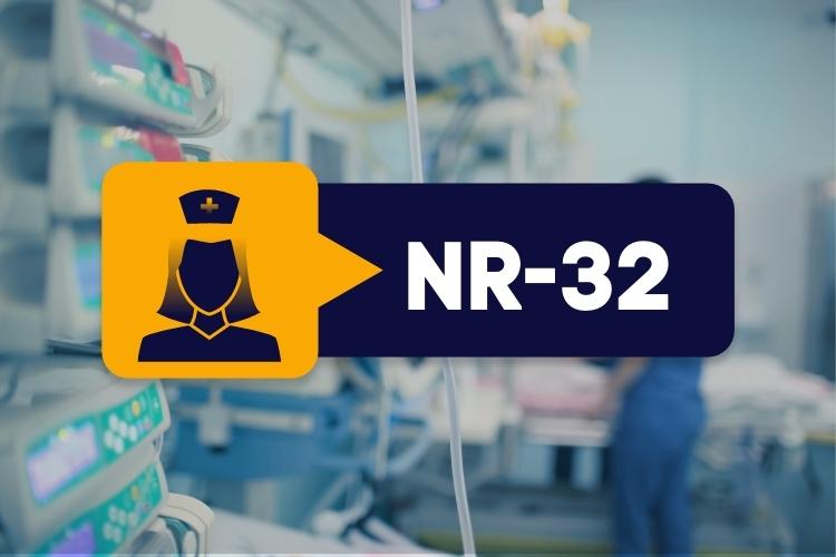 NR 32 – SEGURANÇA E SAÚDE NO TRABALHO EM SERVIÇOS DE SAÚDE