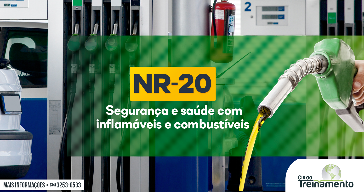 NR 20 – SEGURANÇA E SAÚDE NO TRABALHO COM INFLAMÁVEIS E COMBUSTÍVEIS BÁSICO